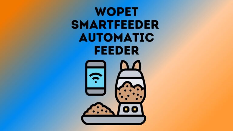 WOpet SmartFeeder Pet Automatic Feeder For Dog & Cat Review