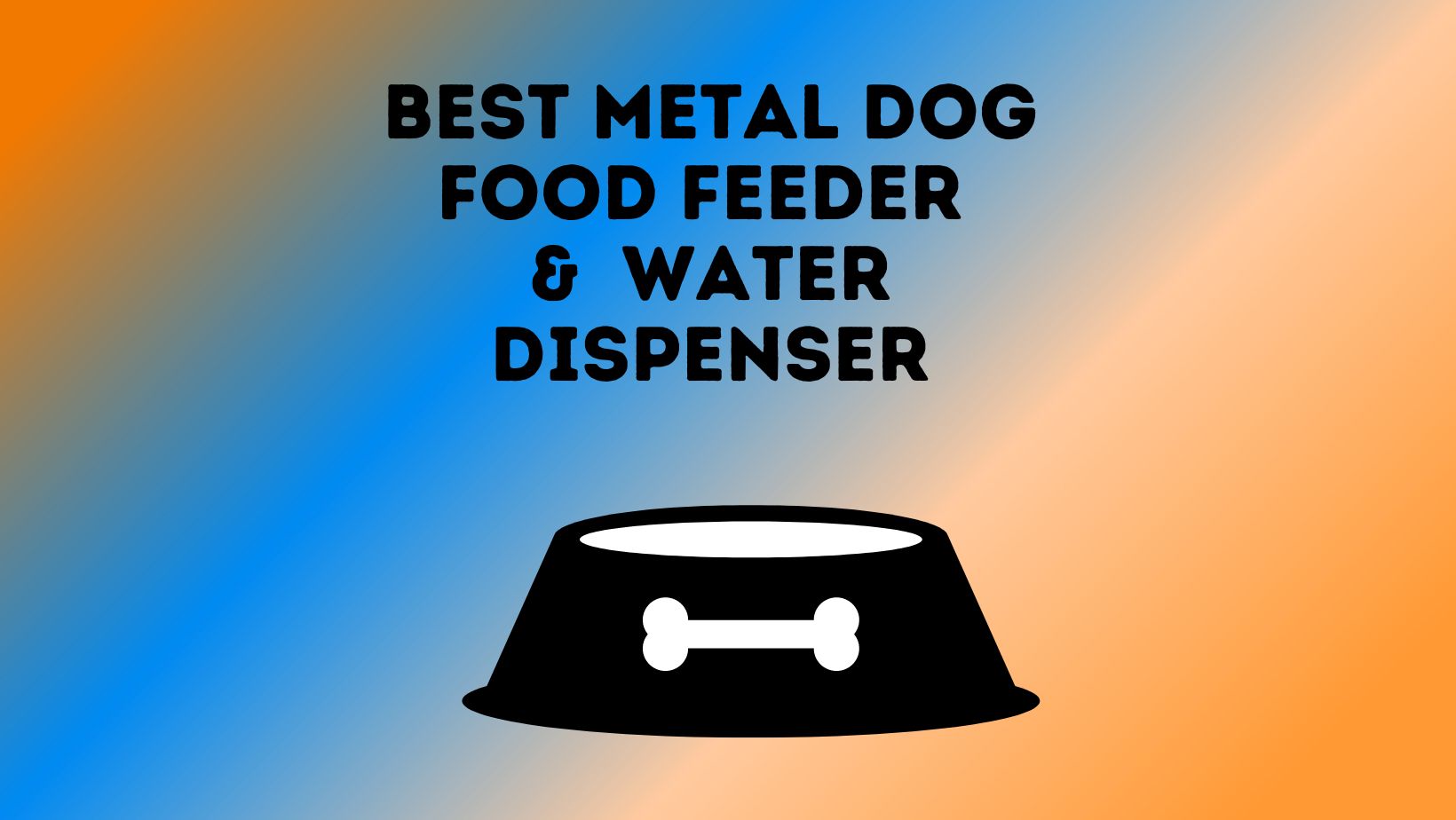 Best Metal Dog Food Feeder and Water Dispenser