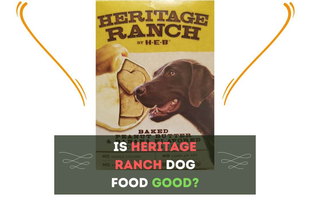 Is Heritage Ranch Dog Food Good
